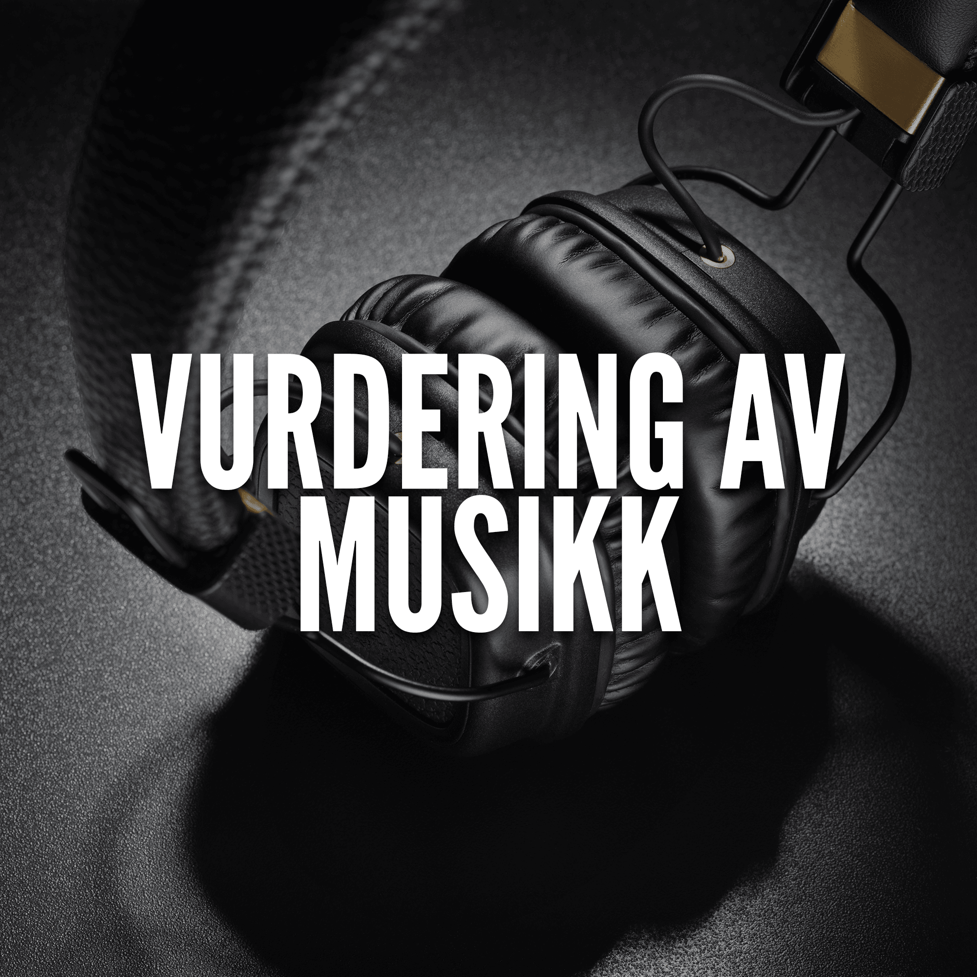 Vurdering av musikk Vurdering av musikk